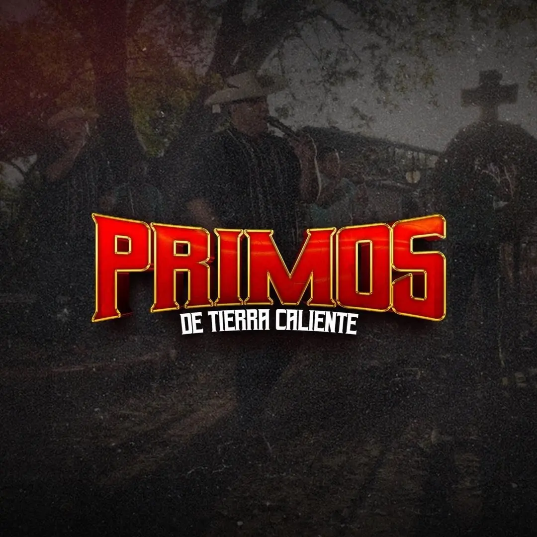 Primos De Tierra Caliente