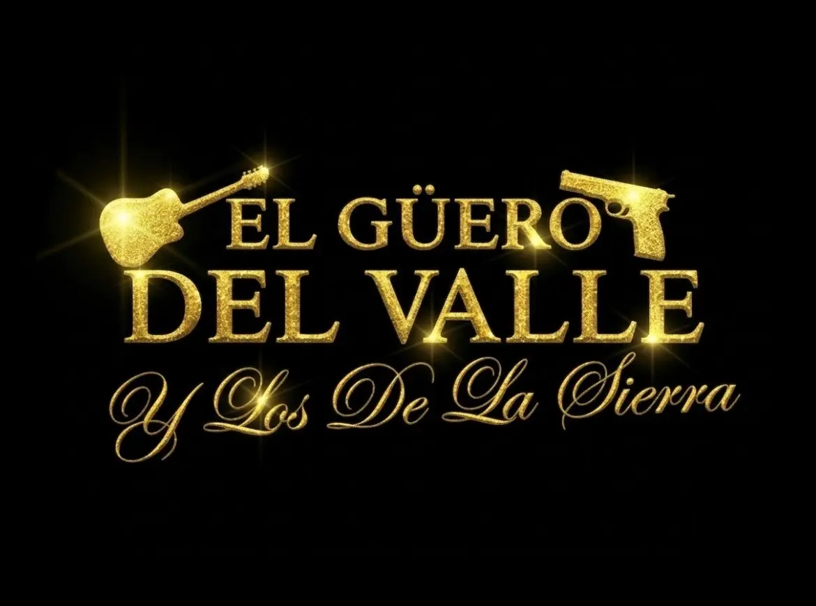 El Güero Del Valle y Los De La Sierra